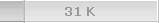 31 K