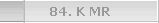 84. K MR